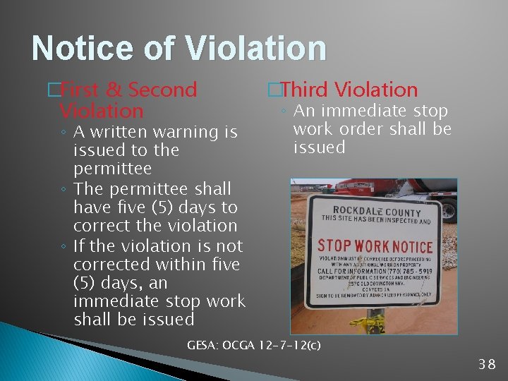 Notice of Violation �First & Second Violation ◦ A written warning is issued to