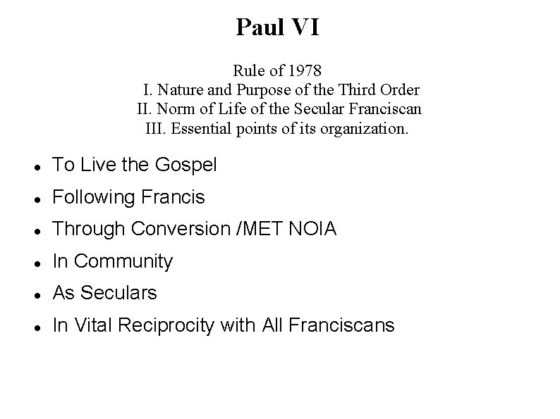 Paul VI Rule of 1978 I. Nature and Purpose of the Third Order II.