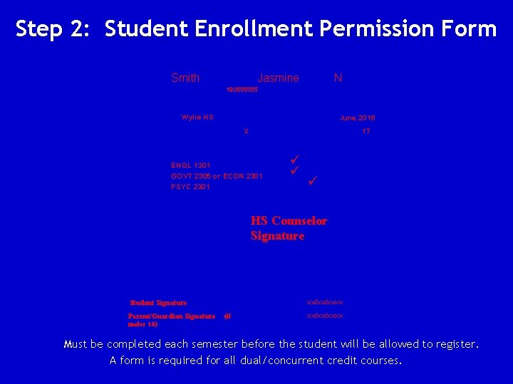 Step 2: Student Enrollment Permission Form Smith Jasmine N 100555555 Wylie HS June 2018
