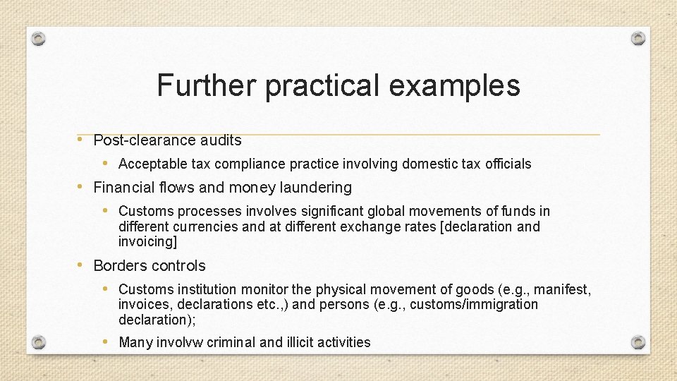 Further practical examples • Post-clearance audits • Acceptable tax compliance practice involving domestic tax