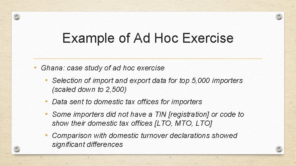 Example of Ad Hoc Exercise • Ghana: case study of ad hoc exercise •