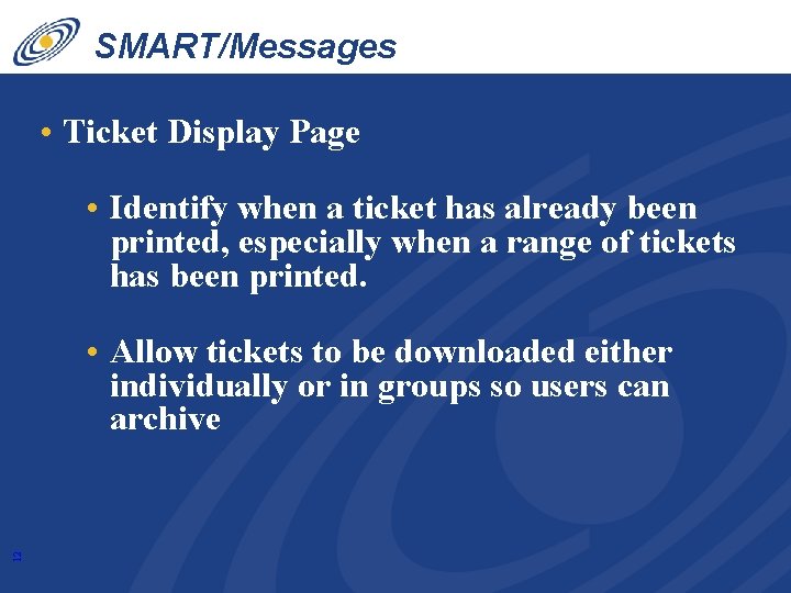 SMART/Messages • Ticket Display Page • Identify when a ticket has already been printed,
