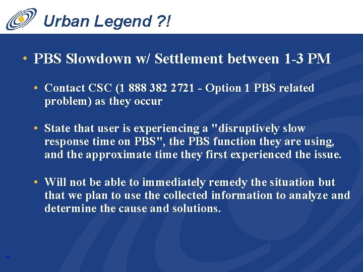 Urban Legend ? ! • PBS Slowdown w/ Settlement between 1 -3 PM •