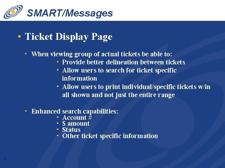 SMART/Messages • Ticket Display Page • When viewing group of actual tickets be able