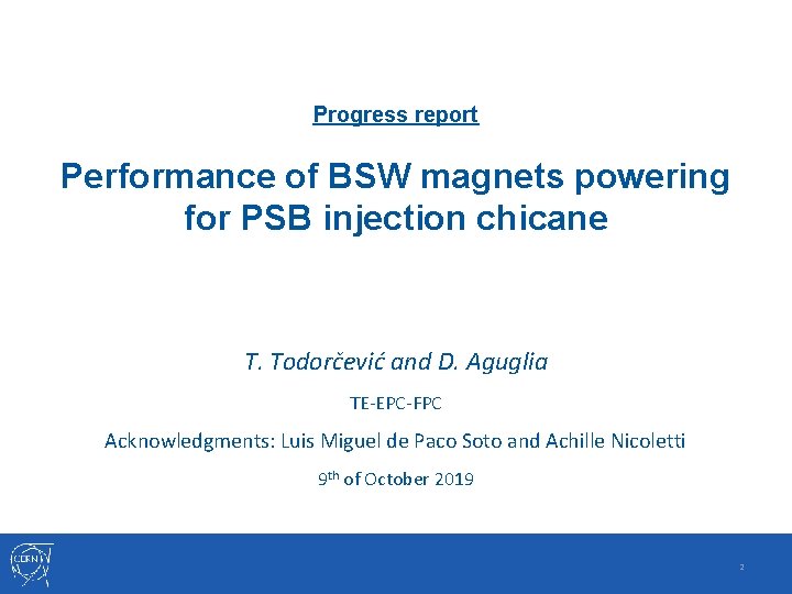 Progress report Performance of BSW magnets powering for PSB injection chicane T. Todorčević and