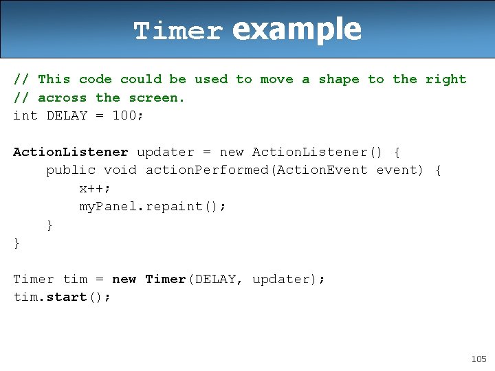 Timer example // This code could be used to move a shape to the