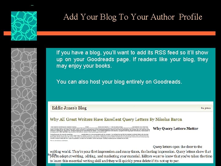 Add Your Blog To Your Author Profile If you have a blog, you’ll want