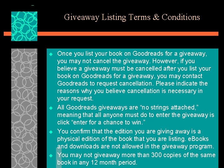 Giveaway Listing Terms & Conditions u u Once you list your book on Goodreads