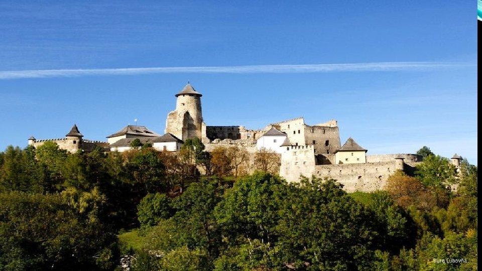  • Ľubovňa Castle stands on a limestone cliff of 711 m over Stará