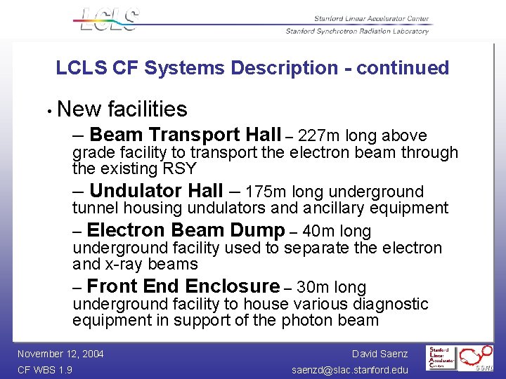 LCLS CF Systems Description - continued • New facilities – Beam Transport Hall –