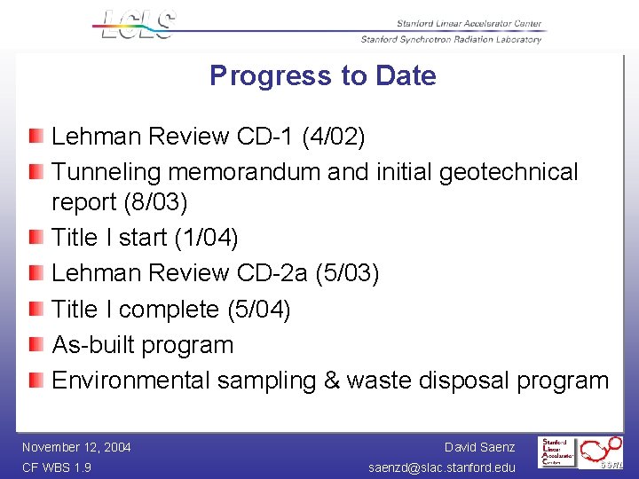 Progress to Date Lehman Review CD-1 (4/02) Tunneling memorandum and initial geotechnical report (8/03)