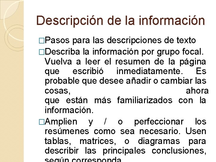 Descripción de la información �Pasos para las descripciones de texto �Describa la información por