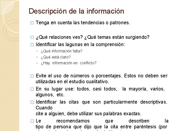 Descripción de la información � Tenga en cuenta las tendencias o patrones. ¿Qué relaciones