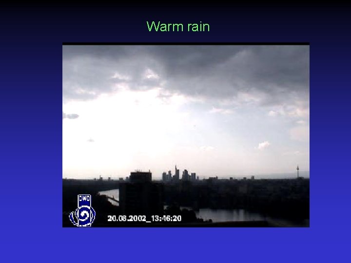 Warm rain 