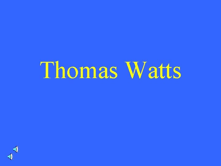Thomas Watts 