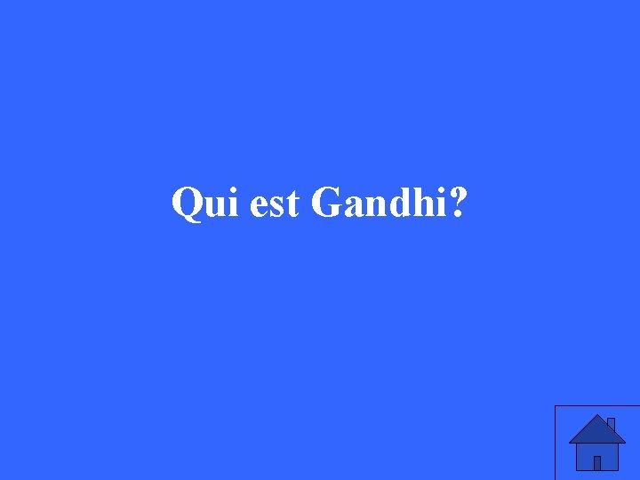 Qui est Gandhi? 