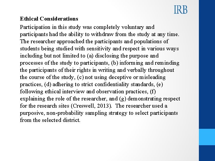 Ethical Considerations Participation in this study was completely voluntary and participants had the ability