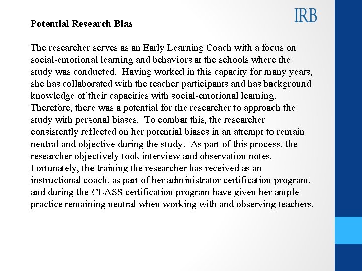 Potential Research Bias The researcher serves as an Early Learning Coach with a focus