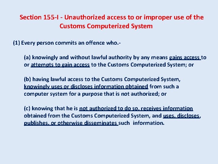 Section 155 -I - Unauthorized access to or improper use of the Customs Computerized
