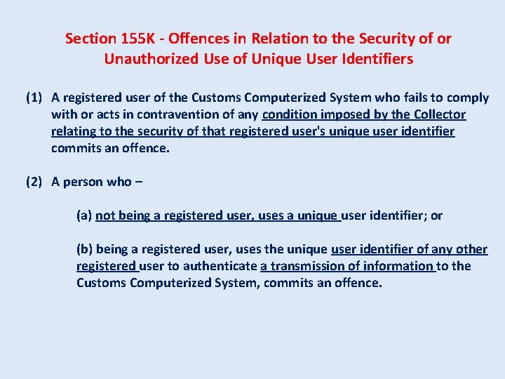 Section 155 K - Offences in Relation to the Security of or Unauthorized Use