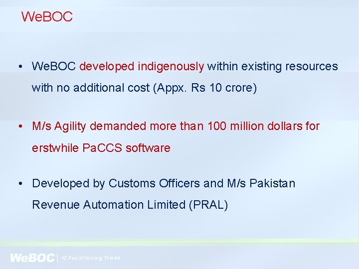 We. BOC • We. BOC developed indigenously within existing resources with no additional cost