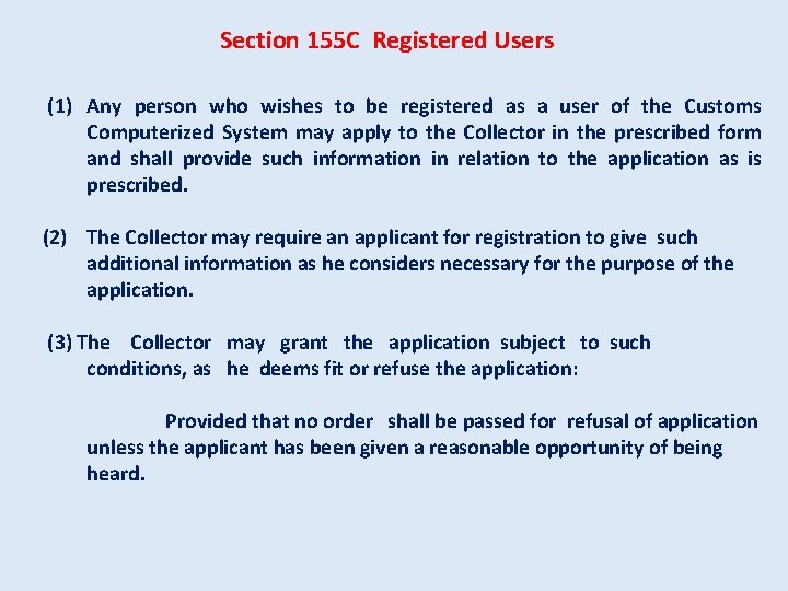 Section 155 C Registered Users (1) Any person who wishes to be registered as