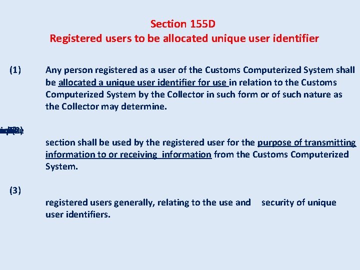 Section 155 D Registered users to be allocated unique user identifier (1) n nique