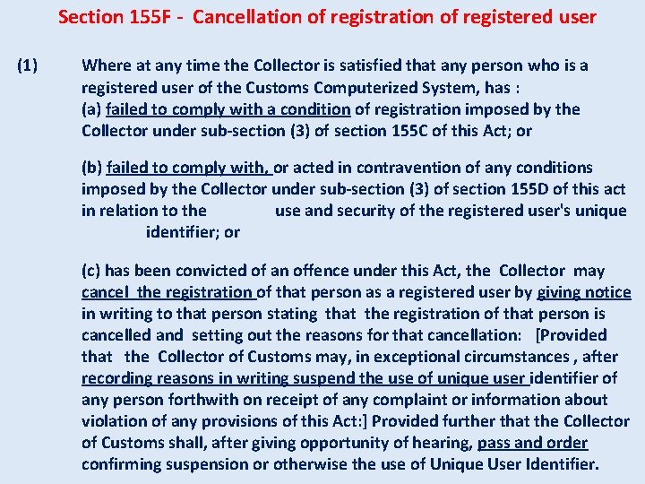 Section 155 F - Cancellation of registration of registered user (1) Where at any