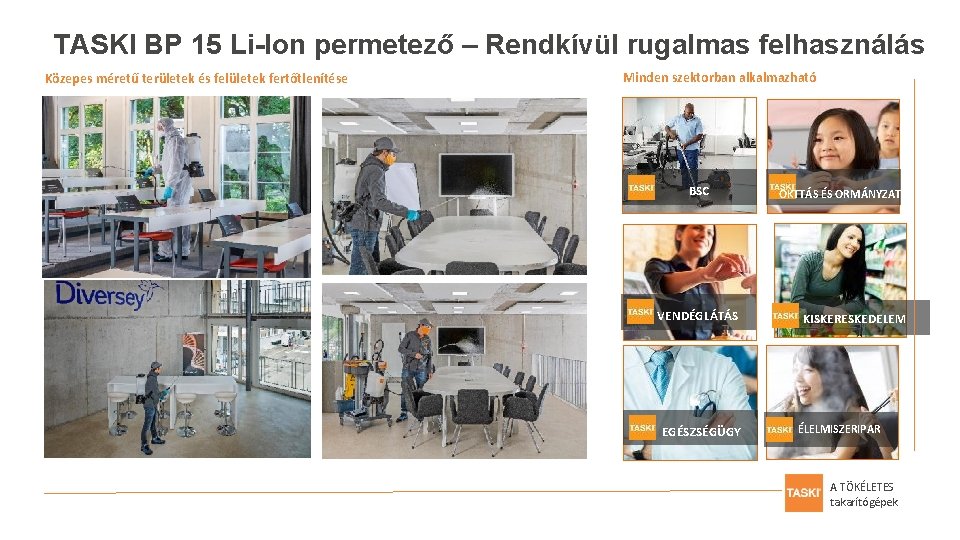 TASKI BP 15 Li-Ion permetező – Rendkívül rugalmas felhasználás Közepes méretű területek és felületek