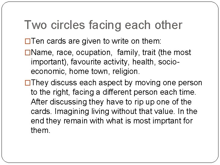 Two circles facing each other �Ten cards are given to write on them: �Name,