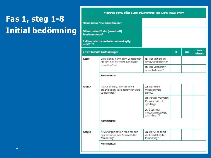 Fas 1, steg 1 -8 Initial bedömning Sid . 