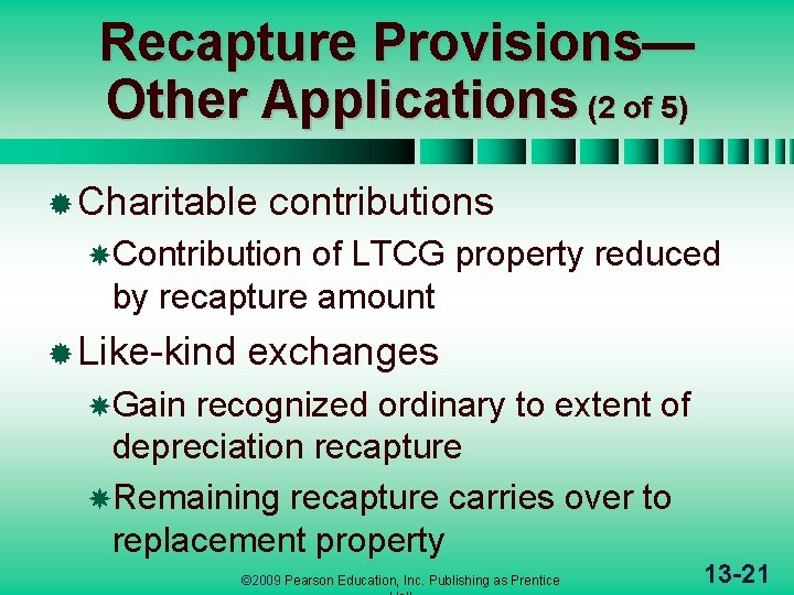 Recapture Provisions— Other Applications (2 of 5) ® Charitable contributions Contribution of LTCG property