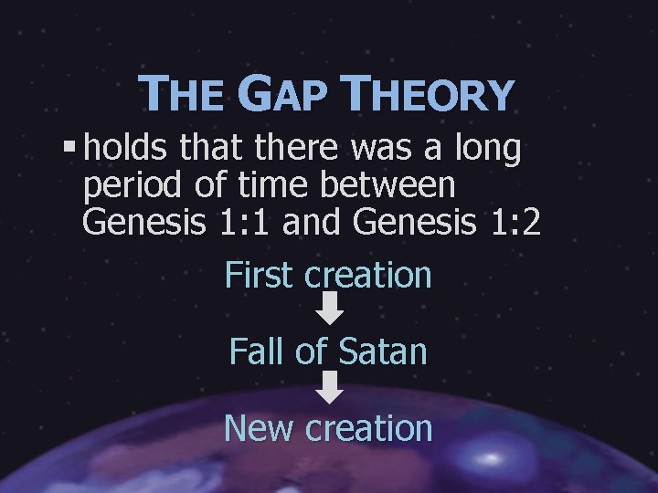 THE GAP THEORY § holds that there was a long period of time between