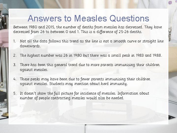 Answers to Measles Questions Between 1980 and 2015, the number of deaths from measles