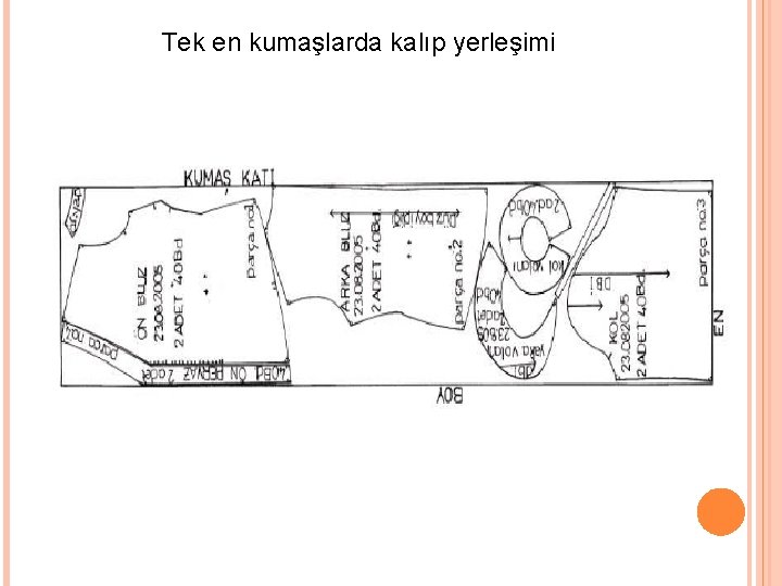 Tek en kumaşlarda kalıp yerleşimi 