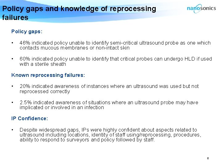 Policy gaps and knowledge of reprocessing failures Policy gaps: • 46% indicated policy unable