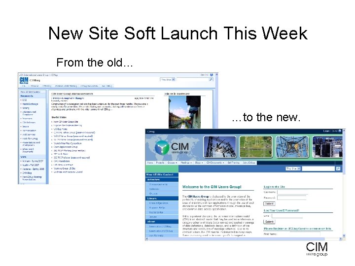 New Site Soft Launch This Week From the old… …to the new. 