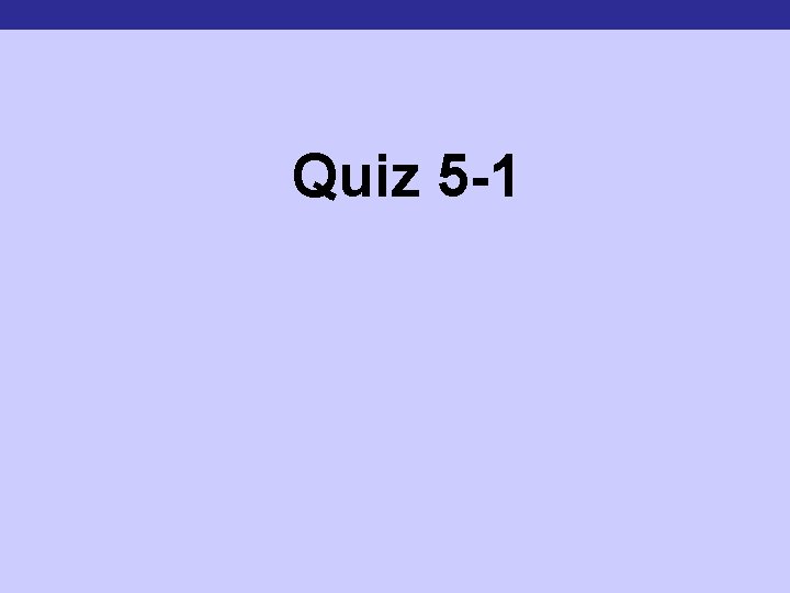 Quiz 5 -1 