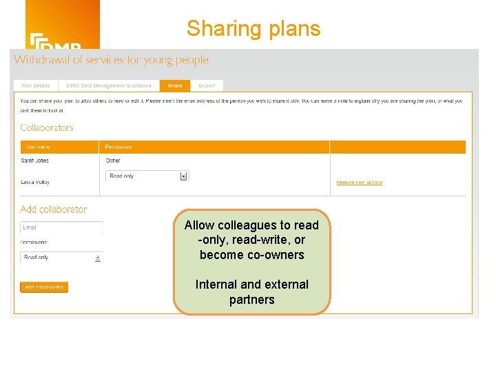 Sharing plans Allow colleagues to read -only, read-write, or become co-owners Internal and external