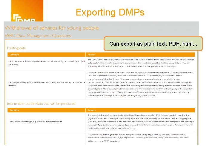 Exporting DMPs Can export as plain text, PDF, html. . . 