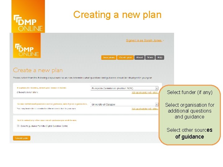 Creating a new plan Select funder (if any) Select organisation for additional questions and