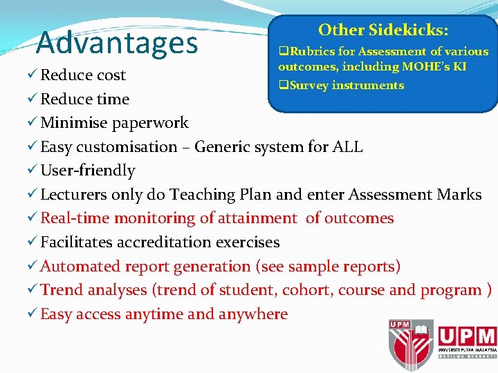 Advantages ü Reduce cost ü Reduce time Other Sidekicks: q. Rubrics for Assessment of