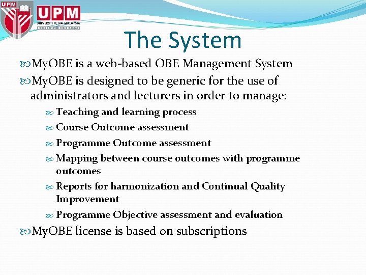 The System My. OBE is a web-based OBE Management System My. OBE is designed