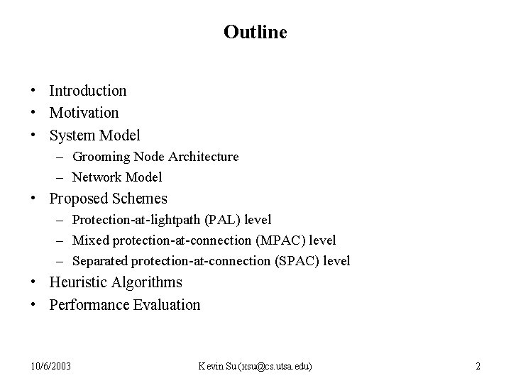 Outline • Introduction • Motivation • System Model – Grooming Node Architecture – Network