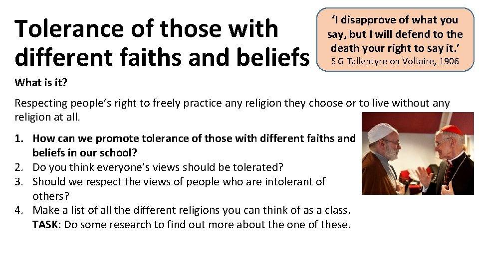 Tolerance of those with different faiths and beliefs ‘I disapprove of what you say,