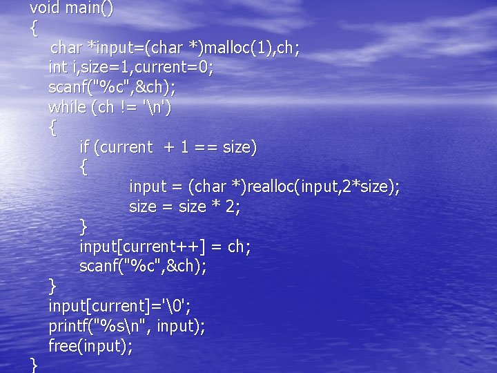 void main() { char *input=(char *)malloc(1), ch; int i, size=1, current=0; scanf("%c", &ch); while