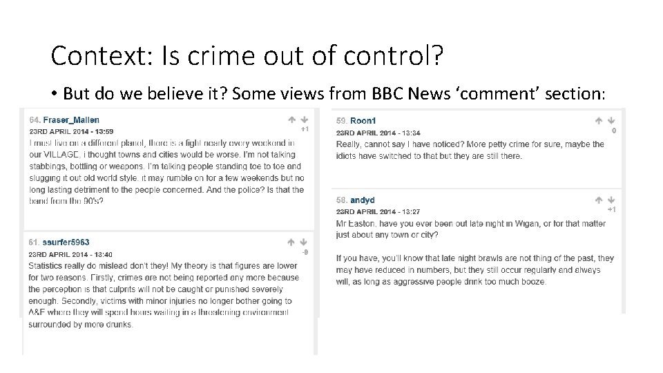 Context: Is crime out of control? • But do we believe it? Some views