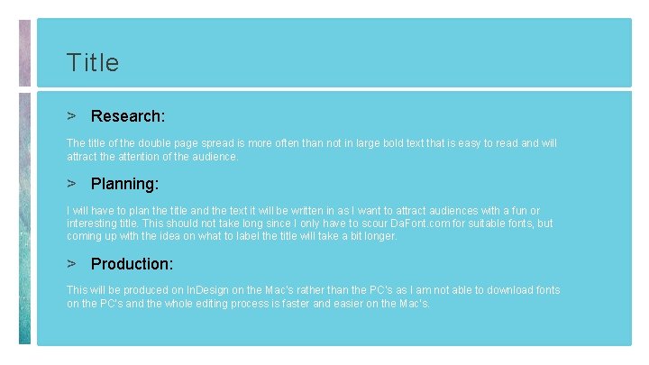 Title > Research: The title of the double page spread is more often than