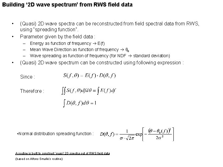 Building ‘ 2 D wave spectrum’ from RWS field data • • (Quasi) 2