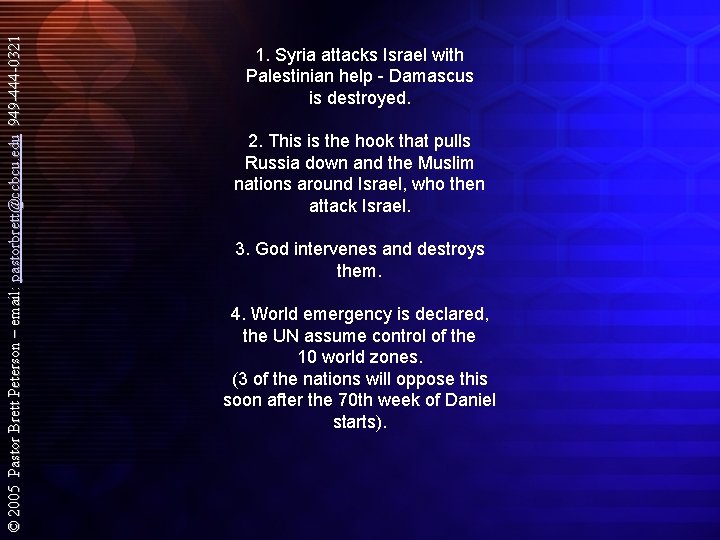 © 2005 Pastor Brett Peterson – email: pastorbrett@ccbcu. edu 949 -444 -0321 1. Syria